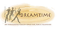 PBS produced DREAMTIME: Universal Archetypes